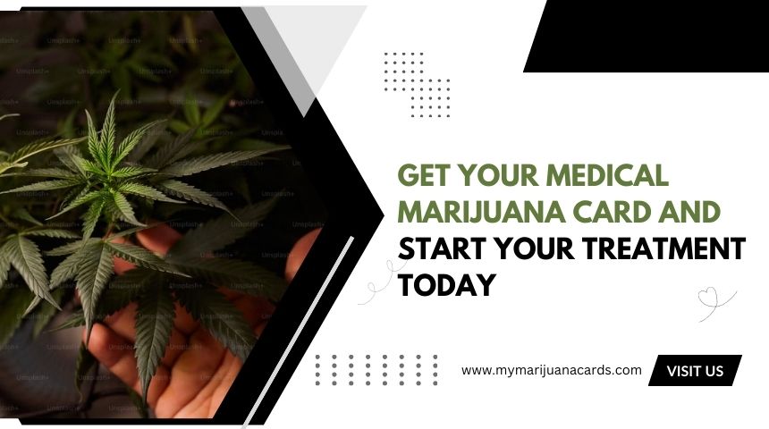 Get Your Medical Marijuana Card and Start Your Treatment Today